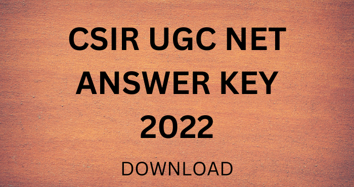 CSIR UGC NET Answer Key 2022