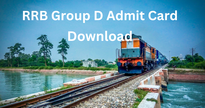 RRB Group D Admit Card 2022