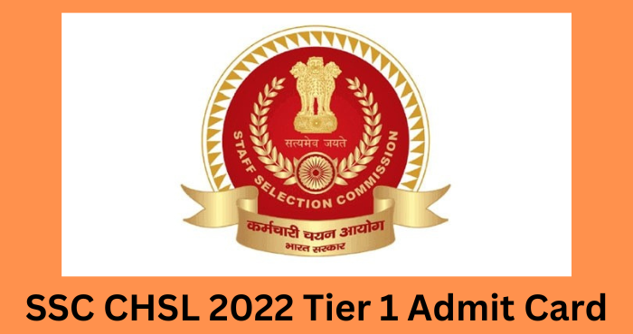 SSC CHSL 10+2 Tier 1 Admit Card 2022